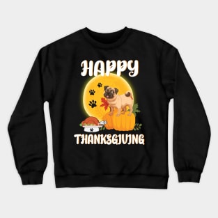 Pug Seeing Turkey Dish Happy Halloween Thanksgiving Merry Christmas Day Crewneck Sweatshirt